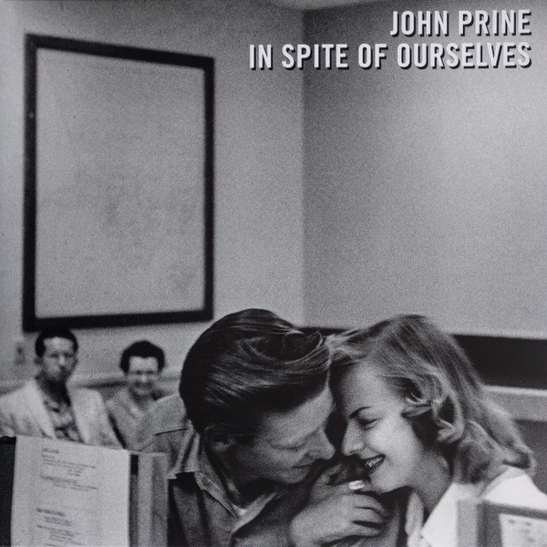 In Spite Of Ourselves by John Prine