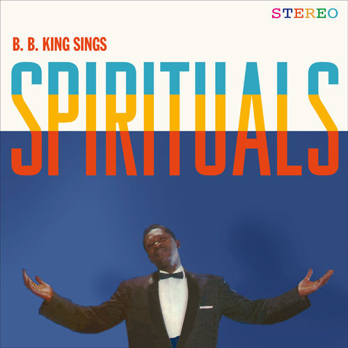 B. B. King Sings Spirituals by B.B. King
