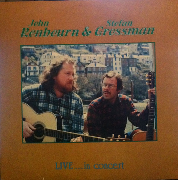 Live... In Concert by John Renbourn &amp; Stefan Grossman
