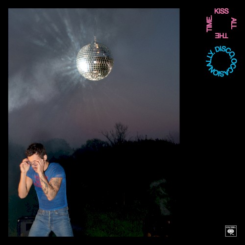 Kiss All The Time. Disco, Occasionally. by Harry Styles