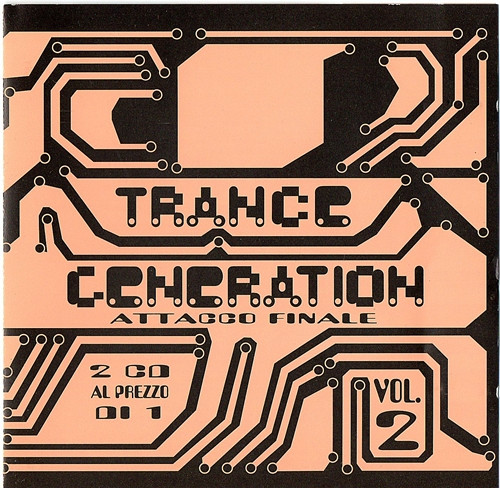 Trance Generation Vol. 2 - Attacco Finale by Various