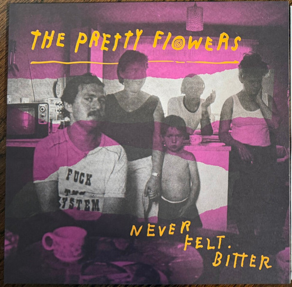 Never Felt Bitter by The Pretty Flowers