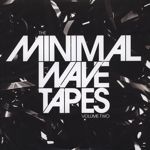 The Minimal Wave Tapes Volume Two by Various