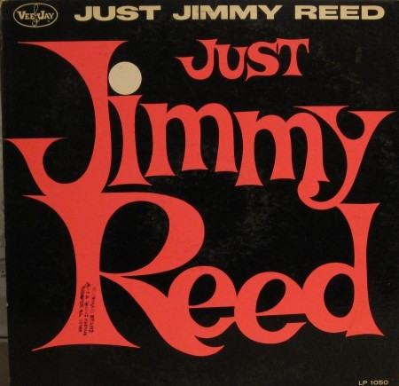 Just Jimmy Reed by Jimmy Reed