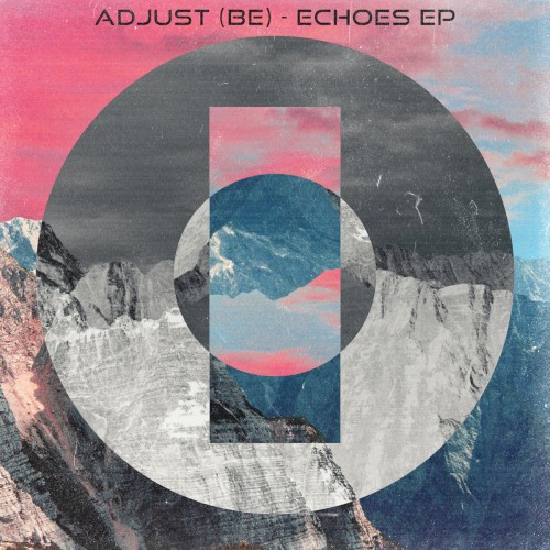 Echoes EP by Adjust (BE)