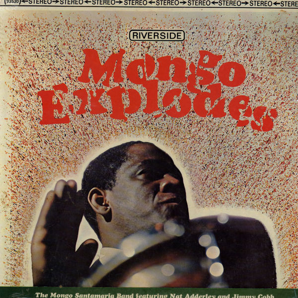 Mongo Explodes by The Mongo Santamaria Orchestra