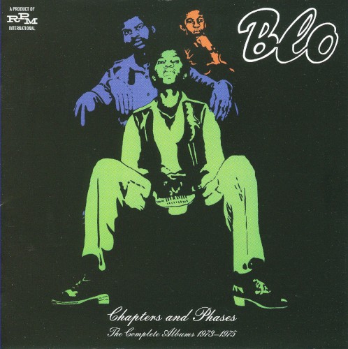 Chapters And Phases (The Complete Albums 1973-1975) by Blo