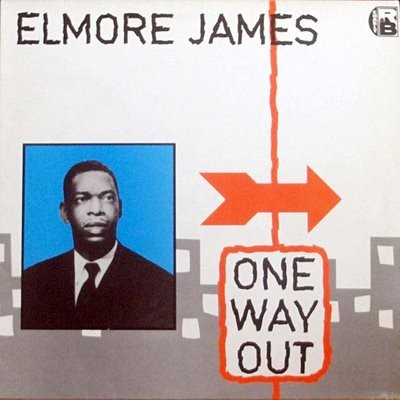 One Way Out by Elmore James