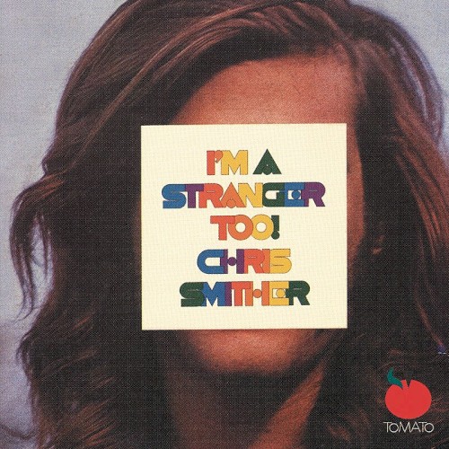 I'm A Stranger Too! by Chris Smither