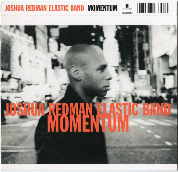 Momentum by Joshua Redman Elastic Band