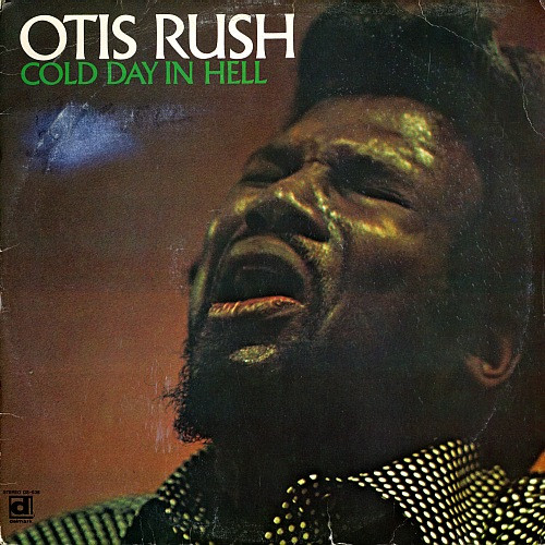 Cold Day In Hell by Otis Rush