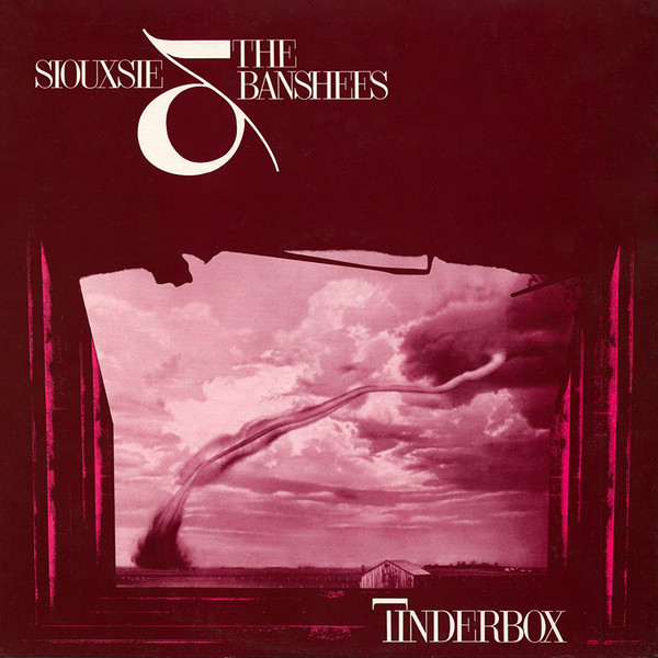 Tinderbox by Siouxsie &amp; The Banshees