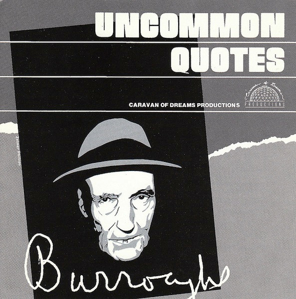 Uncommon Quotes by William S. Burroughs