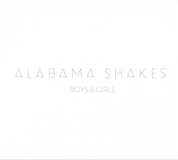 Boys &amp; Girls by Alabama Shakes