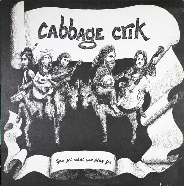 You Get What You Play For by Cabbage Crik