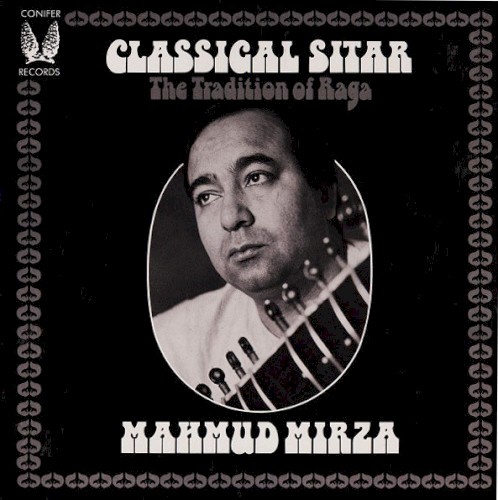 Classical Sitar "The Tradition Of Raga" by Mahmud Mirza