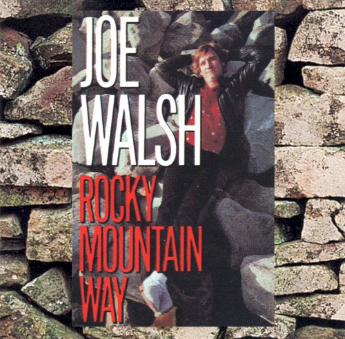 Rocky Mountain Way by Joe Walsh