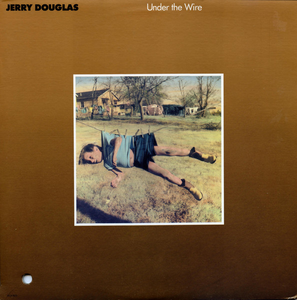 Under The Wire by Jerry Douglas