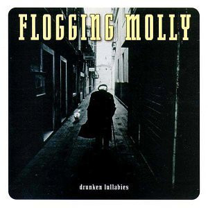 Drunken Lullabies by Flogging Molly