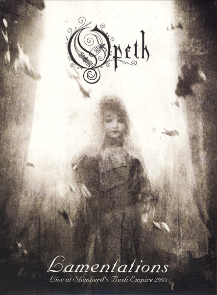 Lamentations - Live At Shepherd's Bush Empire 2003 by Opeth