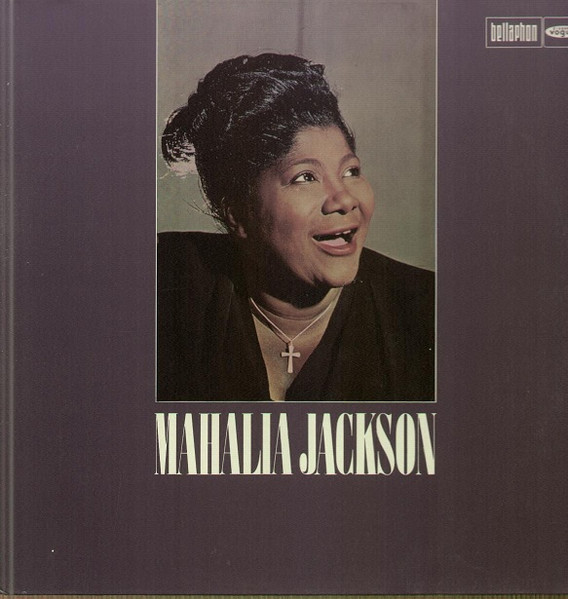 Mahalia Jackson by Mahalia Jackson