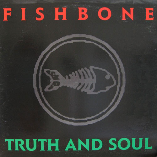 Truth And Soul by Fishbone