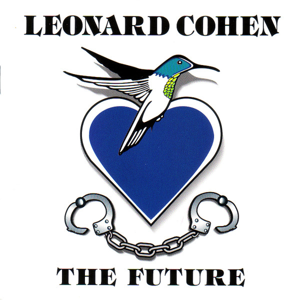 The Future by Leonard Cohen