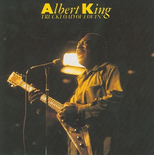 Truckload Of Lovin' by Albert King