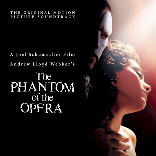 The Phantom Of The Opera: The Original Motion Picture Soundtrack by Andrew Lloyd Webber