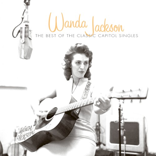 The Best Of The Classic Capitol Singles by Wanda Jackson