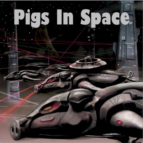 Pigs In Space by Pigs In Space