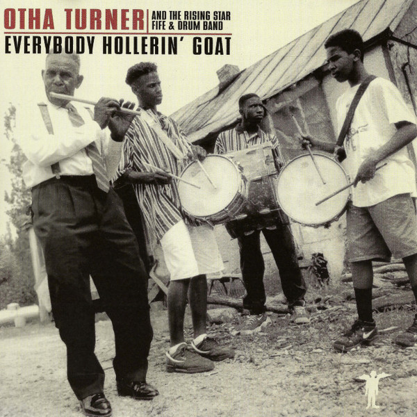 Everybody Hollerin' Goat by Othar Turner