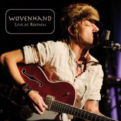 Live At Roepaen by Woven Hand