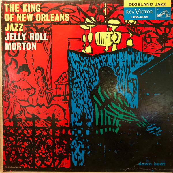 The King Of New Orleans Jazz by Jelly Roll Morton