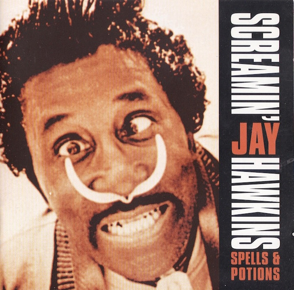 Spells & Potions by Screamin' Jay Hawkins