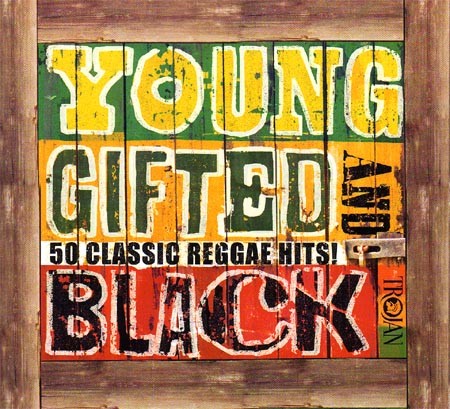 Young Gifted And Black (50 Classic Reggae Hits!) by Various