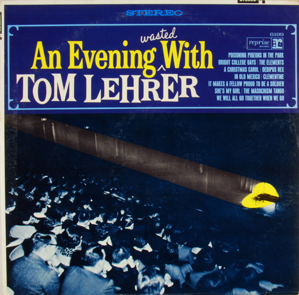 An Evening Wasted With Tom Lehrer by Tom Lehrer