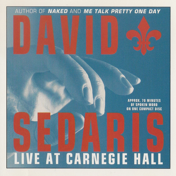 Live At Carnegie Hall by David Sedaris