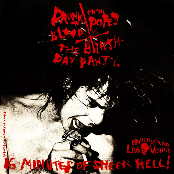 Drunk On The Pope's Blood / The Agony Is The Ecstacy by The Birthday Party