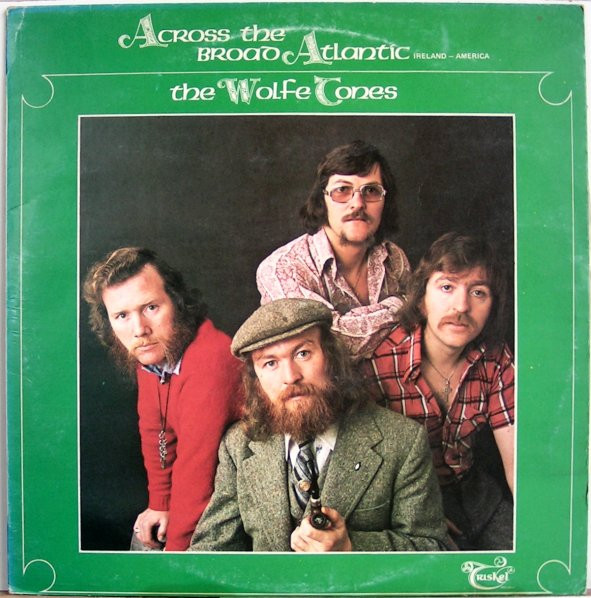 Across The Broad Atlantic by The Wolfe Tones