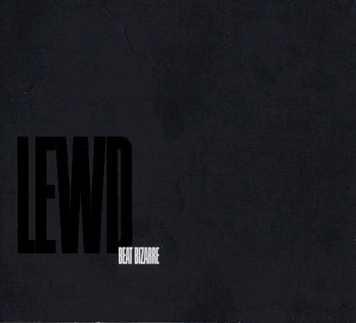 Lewd by Beat Bizarre