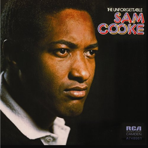 The Unforgettable Sam Cooke by Sam Cooke