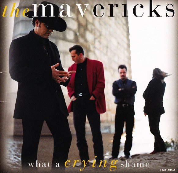 What A Crying Shame by The Mavericks