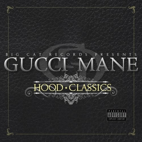 Hood Classics by Gucci Mane