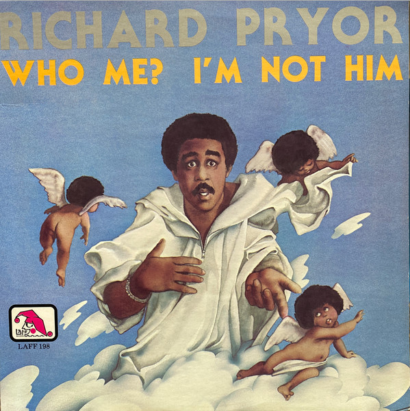 Who Me? I'm Not Him by Richard Pryor
