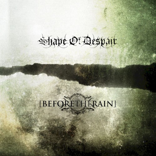 Shape Of Despair / Before The Rain by Shape Of Despair