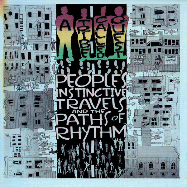 People's Instinctive Travels And The Paths Of Rhythm by A Tribe Called Quest