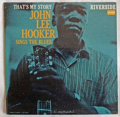 That's My Story: John Lee Hooker Sings The Blues by John Lee Hooker