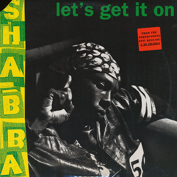 Let's Get It On by Shabba Ranks