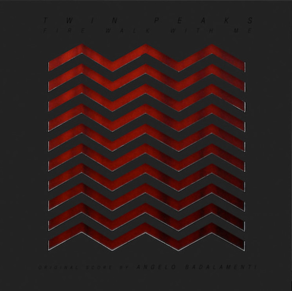 Twin Peaks - Fire Walk With Me (Music From The Motion Picture Soundtrack) by Angelo Badalamenti